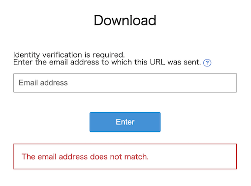 download files with the mail address:In case that the Email address is incorrect